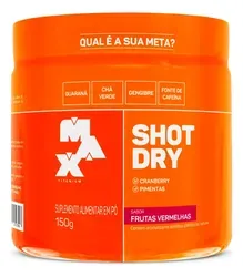 Suplemento Max Titanium Termogênico Shot Dry 150g Frutas Vermelhas - Foto oficial e menor preço